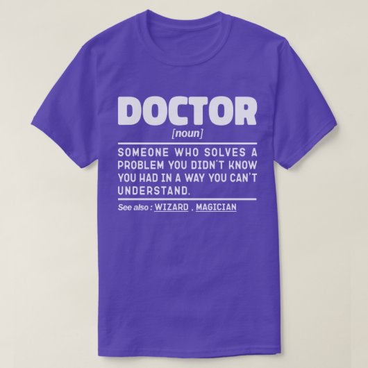 Doctor Noun Cool Physician Worker Sarcastic Sprich T-Shirt (Design vorne)