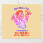 DOCTOR traumatologist Keep calm and fix the frac Bierflaschenetikett (Einzelnes Label)