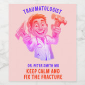 DOCTOR traumatologist Keep calm and fix the frac Weinetikett (Einzelnes Label)