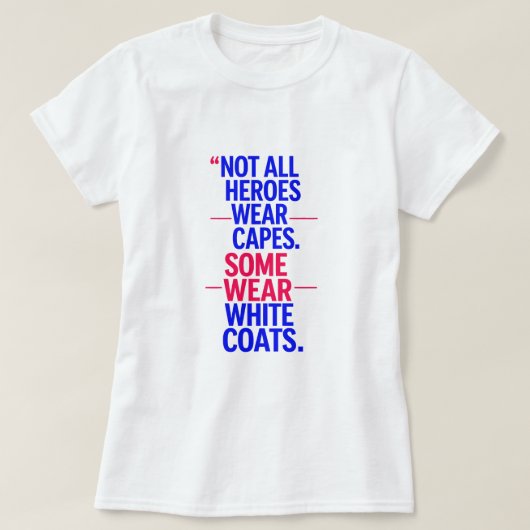 Doctors are Heroes T-Shirt (Design vorne)