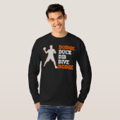 Dodge Duck Dib Dodgeball Player T-Shirt (Vorne ganz)