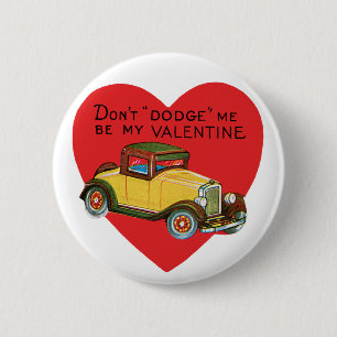 Dodge mich nicht, sei meine Valentin! Retro Valent Button