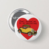 Dodge mich nicht, sei meine Valentin! Retro Valent Button (Vorne & Hinten)