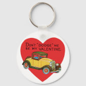 Dodge mich nicht, sei meine Valentin! Retro Valent Schlüsselanhänger (Vorderseite)