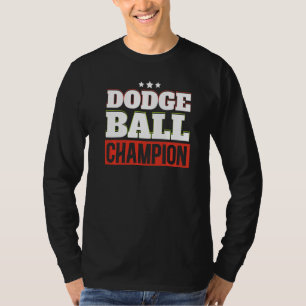 Dodgeball Champion Dodgeballer Sport Dodgeball Sp T-Shirt