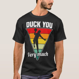 Dodgeball-Duck Sie sehr viel T-Shirt