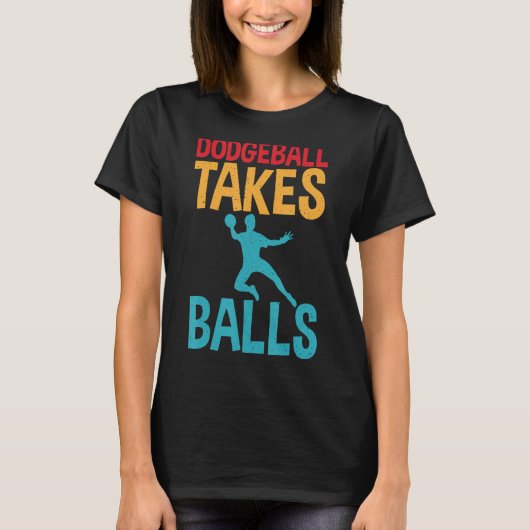 Dodgeball nimmt Balls Distanztext mit Dodgeball au T-Shirt (Vorderseite)