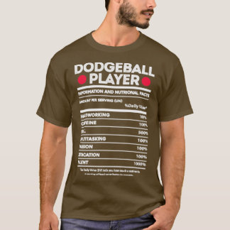 Dodgeball Player Nutrition Fakten T-Shirt