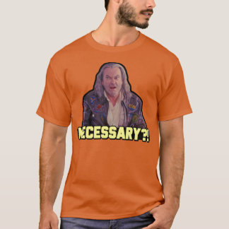 Dodgeball Rip Torn Notwendig T-Shirt