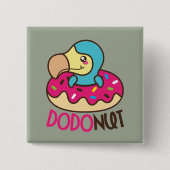 Dodonut Do Bird Donut Button (Vorderseite)