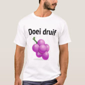 Doei druif (oma geprankt voor YouTube!) T-Shirt (Vorderseite)