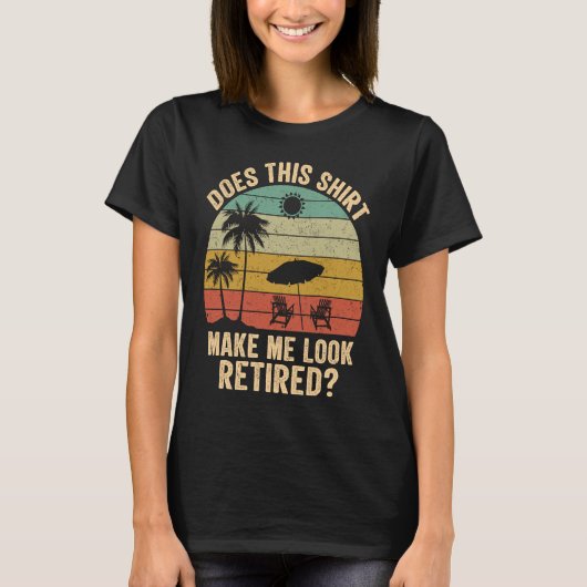 Does This Make Me Look Retired Retro Retirement T-Shirt (Vorderseite)
