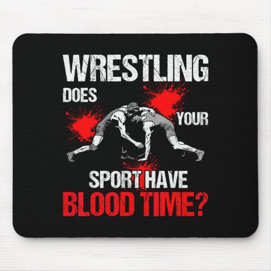Does Your Srt Have Blood Time Funny Wrestling Love Mousepad (Vorne)