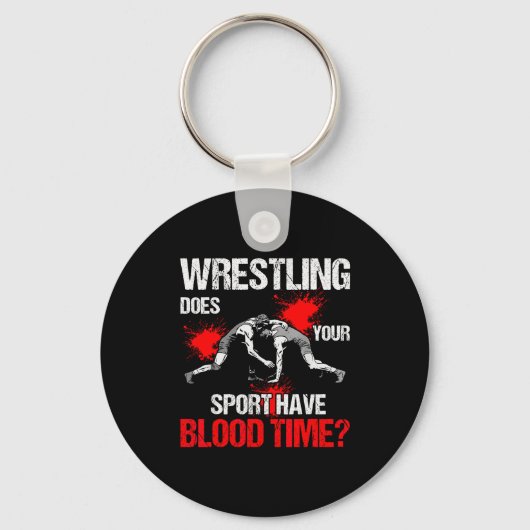 Does Your Srt Have Blood Time Funny Wrestling Love Schlüsselanhänger (Vorderseite)
