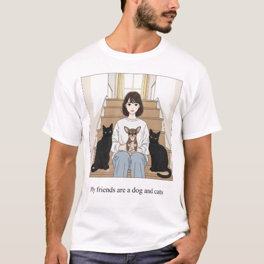 Dog and Cats Are My Friends T-Shirt (Vorderseite)