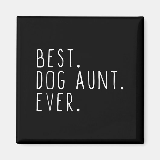 Dog Aunt Ever Cute Funny Magnet (Vorne)