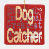 Dog Catcher Extraordinaire Keramikornament (Rückseite)
