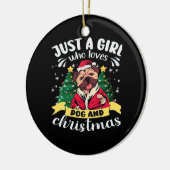 Dog Christmas - Just a Girl who Loves Dog and Chri Keramik Ornament (Links)