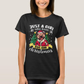 Dog Christmas - Just a Girl who Loves Dog and Chri T-Shirt (Vorderseite)