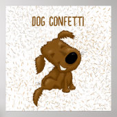 Dog Confetti Shedding Dog Poster (Vorne)