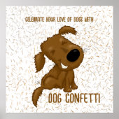 Dog Confetti Shedding Dog Poster (Vorne)