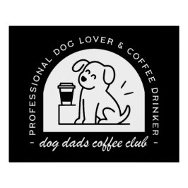 Dog dad club funny coffee lovers poster