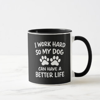 Dog Dad I Work Hard So My Dog Can Have A Better  Tasse