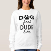 "DOG erster TYP später" Sweatshirt (Vorderseite)