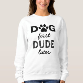 "DOG erster TYP später" Sweatshirt