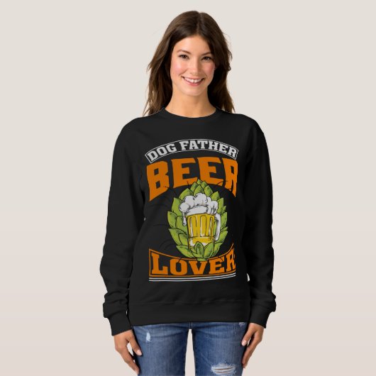 Dog Father Beer Beer Day Drinker Sweatshirt (Vorne ganz)
