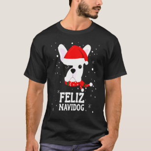 Dog Feliz Navidog French Bulldog Christmas Santas T-Shirt