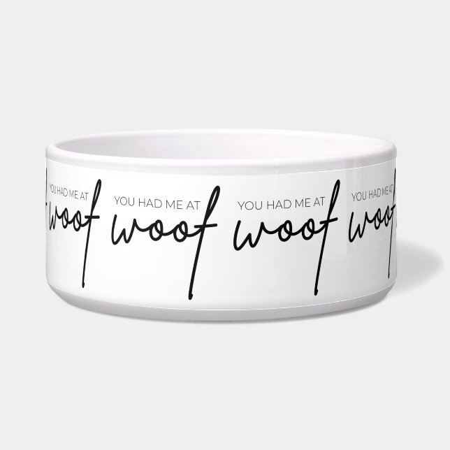 Dog Food Bowl - You Had Me At Woof Napf (Vorderseite)