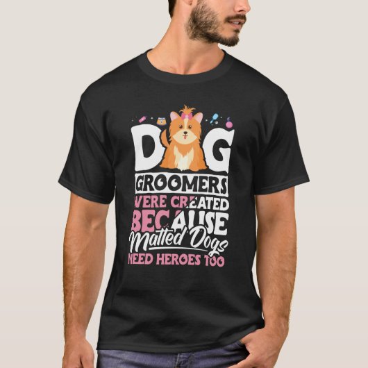 Dog Groomer Dog Grooming for Women 16 T-Shirt (Vorderseite)