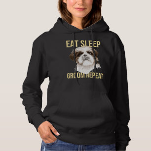 Dog Groomer Eat Sleep Groom Wiederholung Shih Tzu Hoodie