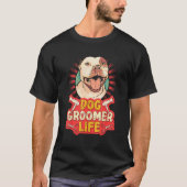 Dog Grooming For Dog Groomer Dog Hairdresser Dogs T-Shirt (Vorderseite)