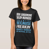 Dog Grooming Salon Manager T-Shirt (Vorderseite)
