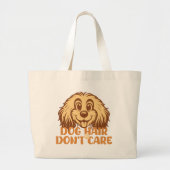 Dog Hair Don’t Care – Funny Dog Lover Tote Bag Jumbo Stoffbeutel (Vorne)