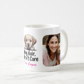 Dog Hair, Don't Care Retriever Puppy Photo Name Kaffeetasse (VorderseiteRechts)