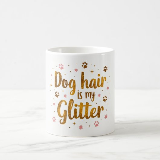 Dog Hair Is My Glitter – 11 oz Funny Dog Mom Mug Kaffeetasse (Mittel)
