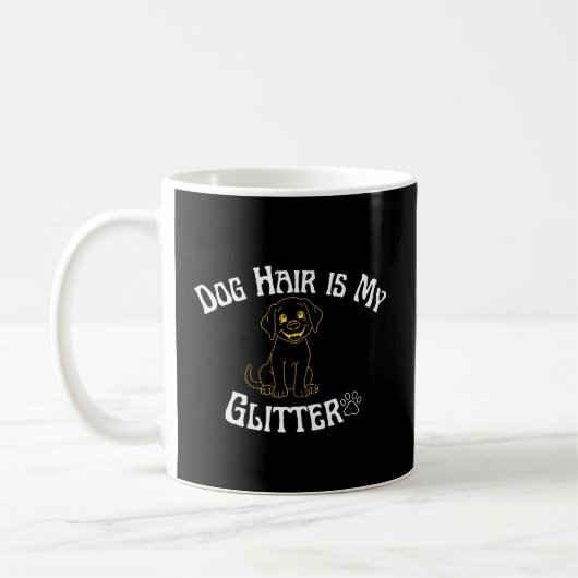 Dog Hair Is My Glitter Funny Dog Lover Kaffeetasse (Links)