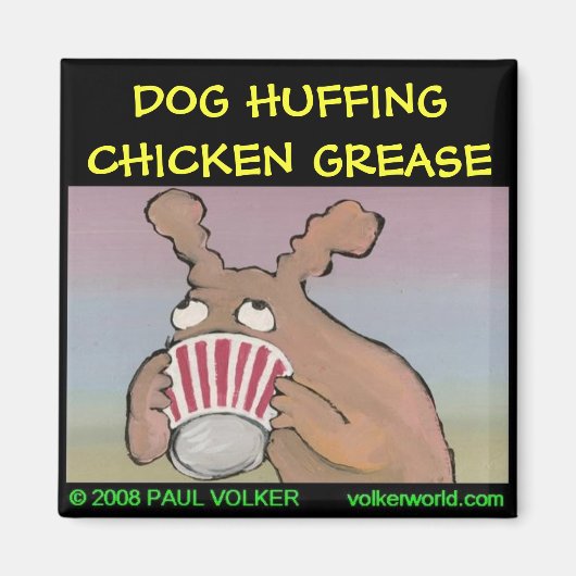 DOG HUFFING-Magnet $ 3,00 Magnet (Vorne)