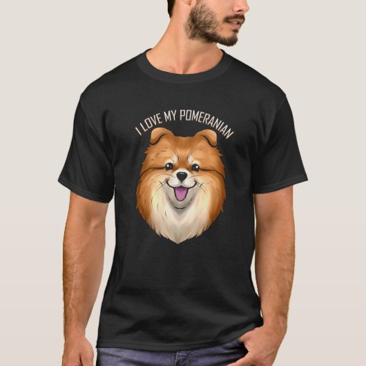 Dog   I Love My Pomeranian T-Shirt (Vorderseite)