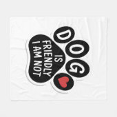 Dog Is Friendly I Am Not Fleecedecke (Vorderseite (Horizontal))