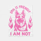 Dog Is Friendly I Am Not - German Shepherd Dog Fun Fleecedecke (Vorderseite)
