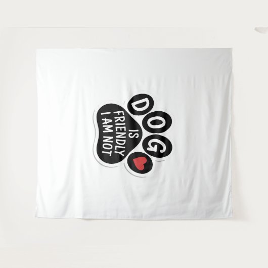 Dog Is Friendly I Am Not Wandteppich (Vorderseite (Horizontal))