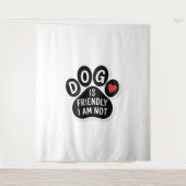 Dog Is Friendly I Am Not Wandteppich (Vorderseite)