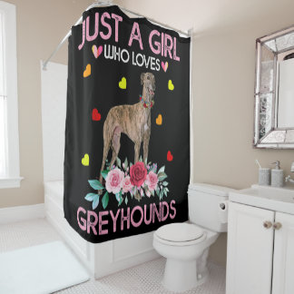Dog Just A Girl Who Loves Greyhounds Duschvorhang