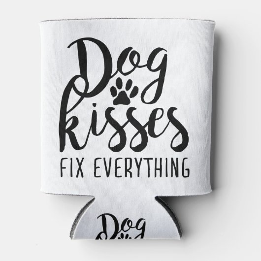 Dog Kisses Fix Alles K9 Quotes Sweet Dog Quot Dosenkühler (Vorderseite)
