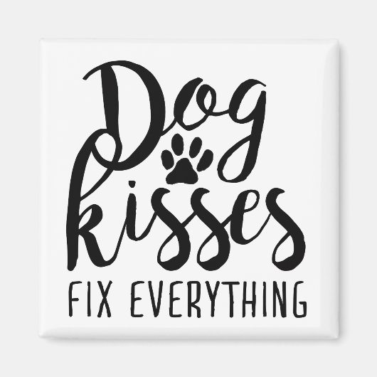 Dog Kisses Fix Alles K9 Quotes Sweet Dog Quot Magnet (Vorne)