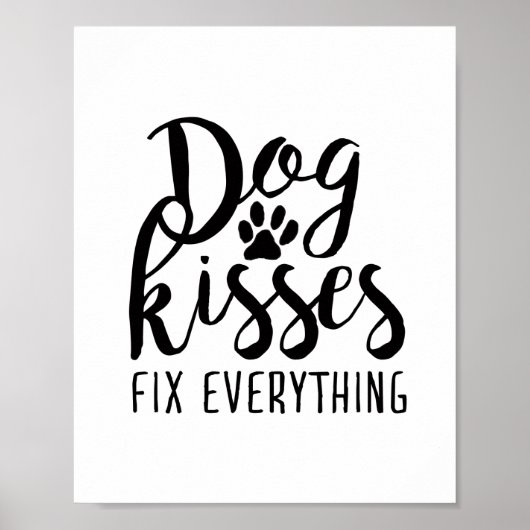 Dog Kisses Fix Alles K9 Quotes Sweet Dog Quot Poster (Vorne)